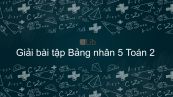 Giải bài tập SGK Toán 2 Bài: Bảng nhân 5