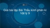 Giải bài tập SGK Vật lý 9 Bài 44: Thấu kính phân kì