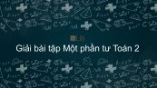 Giải bài tập SGK Toán 2 Bài: Một phần tư