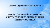 Luận văn ThS: Nghiên cứu một số kỹ thuật tạo chuyển động theo điểm điều khiển trong thực tại ảo