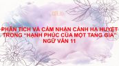 Phân tích và cảm nhận cảnh hạ huyệt trong Hạnh phúc của một tang gia - Vũ Trọng Phụng