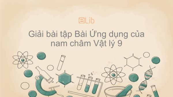 Giải bài tập SGK Vật lý 9 Bài 26: Ứng dụng của nam châm