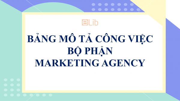 Bảng mô tả công việc bộ phận Marketing Agency