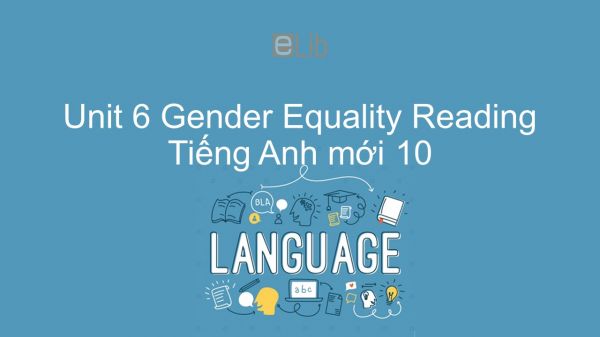 Unit 6 lớp 10: Gender Equality - Reading