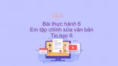 Tin học 6 Chương 4 Bài thực hành 6: Em tập chỉnh sửa văn bản