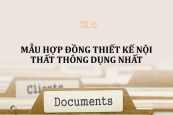 Mẫu hợp đồng thiết kế nội thất thông dụng nhất