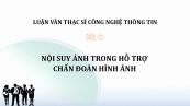 Luận văn ThS: Nội suy ảnh trong hỗ trợ chẩn đoán hình ảnh
