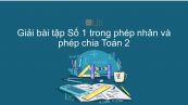 Giải bài tập SGK Toán 2 Bài: Số 1 trong phép nhân và phép chia