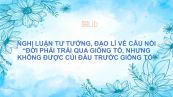 Nghị luận tư tưởng, đạo lí về câu nói Đời phải trải qua giông tố, nhưng không được cúi đầu trước giông tố