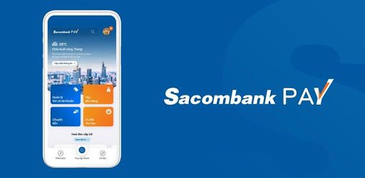 Hướng dẫn đăng ký và sử dụng Sacombank Pay
