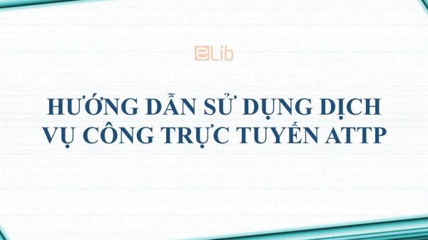 Hướng dẫn sử dụng dịch vụ công trực tuyến ATTP