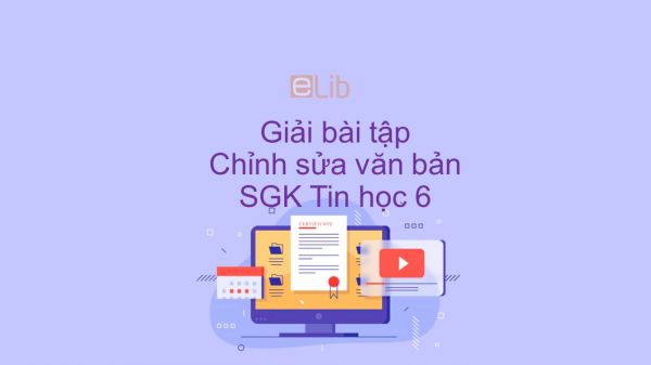 Giải bài tập SGK Tin học 6 Bài 15: Chỉnh sửa văn bản