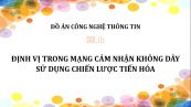 Đồ án: Định vị trong mạng cảm nhận không dây sử dụng chiến lược tiến hóa