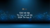 Giải bài tập SGK Tin học 9 Bài 7: Tin học và xã hội