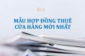 Mẫu hợp đồng thuê cửa hàng mới nhất