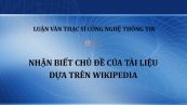 Luận văn ThS: Nhận biết chủ đề của tài liệu dựa trên Wikipedia