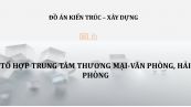 Đồ án: Tổ hợp trung tâm thương mại văn phòng Hải Phòng