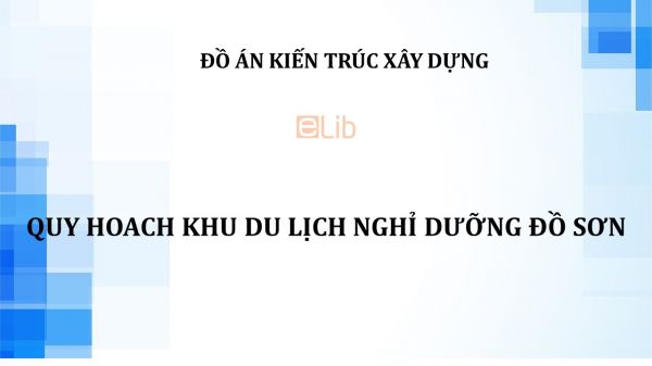 Đồ án: Quy hoạch khu du lịch nghỉ dưỡng Đồ Sơn