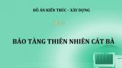 Đồ án: Bảo tàng thiên nhiên Cát Bà