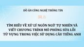 Đồ án: Tìm hiểu về xử lý ngôn ngữ tự nhiên và viết chương trình mô phỏng sửa lỗi từ vựng trong việc sử dụng câu tiếng Anh