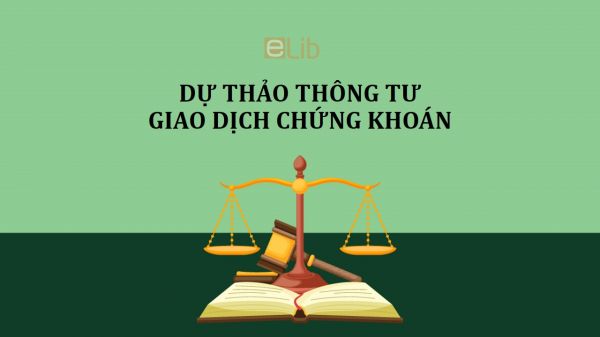 Dự thảo thông tư về giao dịch chứng khoán