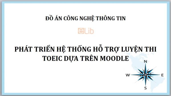 Đồ án: Phát triển hệ thống hỗ trợ luyện thi TOEIC dựa trên Moodle