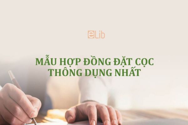 Mẫu hợp đồng đặt cọc thông dụng nhất