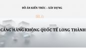 Đồ án: Cảng Hàng không quốc tế Long Thành