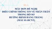 Đơn đề nghị điều chỉnh thông tin về nhân thân trong hồ sơ hưởng BHXH hàng tháng