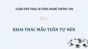 Luận văn ThS: Khai thác mẫu tuần tự nén
