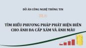 Đồ án: Tìm hiểu phương pháp phát hiện biên cho ảnh đa cấp xám và ảnh màu