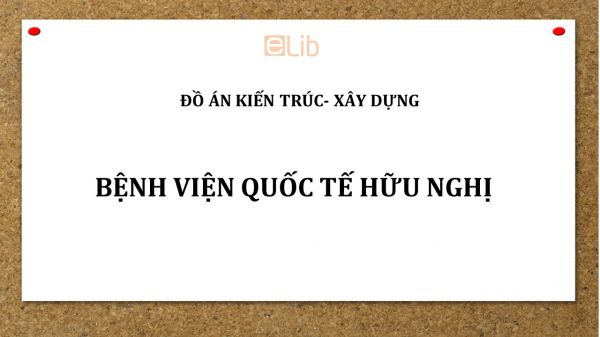 Đồ án: Bệnh viện quốc tế Hữu Nghị thành phố Hải Dương