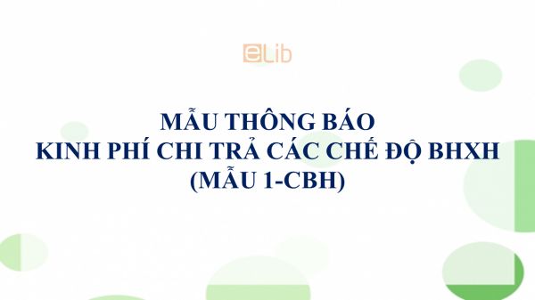 Mẫu 1-CBH: Thông báo kinh phí chi trả các chế độ BHXH