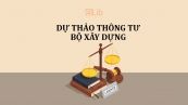 Dự thảo về hướng dẫn xác định và quản lý chi phí đầu tư xây dựng