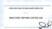 Luận văn ThS: Khai thác tập mục lợi ích cao