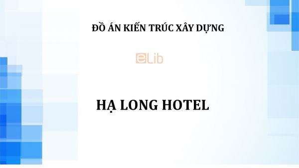 Đồ án: Hạ Long hotel