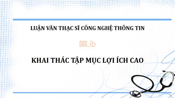 Luận văn ThS: Khai thác tập mục lợi ích cao