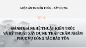 Luận án TS: Đánh giá nghệ thuật kiến trúc và kỹ thuật xây dựng tháp chăm nhằm phục vụ công tác bảo tồn