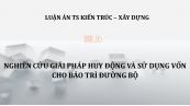 Luận án TS: Nghiên cứu giải pháp huy động và sử dụng vốn cho bảo trì đường bộ