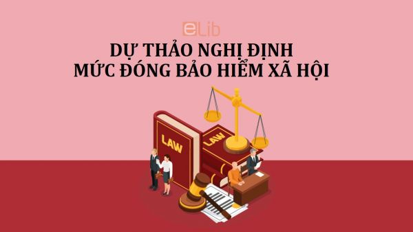 Dự thảo nghị định về mức đóng bảo hiểm xã hội bắt buộc vào quỹ bảo hiểm tai nạn