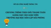 Đồ án: Chương trình theo dõi thanh toán giảng dạy cho giáo viên trường Đại học Dân lập Hải Phòng