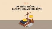 Dự thảo thông tư về giá dịch vụ khám bệnh, chữa bệnh
