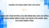 NCKH: Khảo sát ảnh hưởng của mô hình hóa sàn lõi rỗng sử dụng phần mềm etabs tới phản ứng động học của nhà nhiều tầng