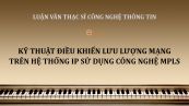 Luận văn ThS: Kỹ thuật điều khiển lưu lượng mạng trên hệ thống IP sử dụng công nghệ MPLS