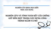 NCKH: Nghiên cứu và tính toán kết cấu chống giữ hỗn hợp trong xây dựng công trình ngầm và mỏ