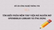 Đồ án: Tìm hiểu phần mềm thư viện mã nguồn mở OpenBiblio Library và ứng dụng