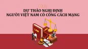 Dự thảo nghị định về chế độ, chính sách đối với người Việt Nam có công với cách mạng