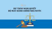 Dự thảo nghị quyết tiếp tục cải cách tổ chức bộ máy hành chính nhà nước