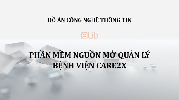 Đồ án: Phần mềm nguồn mở quản lý bệnh viện Care2x