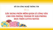 Đồ án: Xây dựng phần mềm quản lý công văn cho Văn Phòng Thành Ủy Hải Phòng dựa trên Lotus Notes